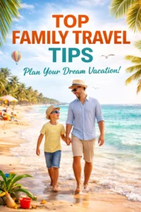 Read more about the article Family Travel: 3 Secrets for a Comfortable Trip