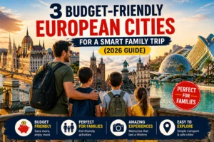 Read more about the article Smart Budget Travel Europe: 3 Hidden Cities for Family Adventures
