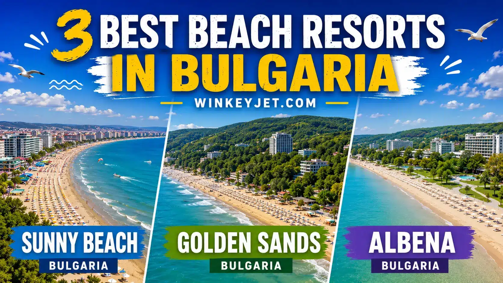 Sunny Beach, Golden Sands and Albena—three popular beach resorts on Bulgaria’s Black Sea coast.