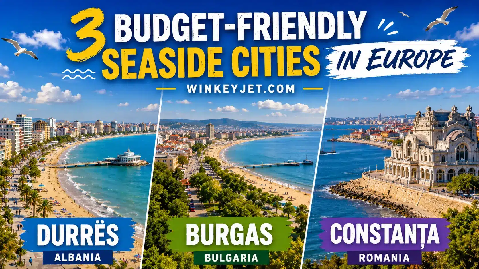 Three budget-friendly seaside cities in Europe: Durrës in Albania, Burgas in Bulgaria, and Constanța in Romania, shown with beaches and coastal landmarks.